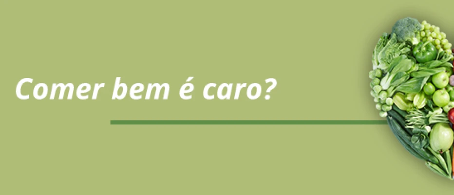 Afinal, uma alimentação saudável é cara